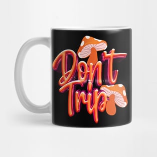 Don't Trip Mug